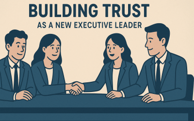 Building Trust as a new Executive Leader